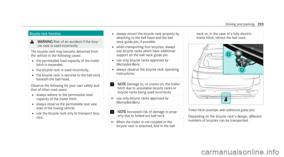 MERCEDES-BENZ E-CLASS ESTATE 2021  Owners Manual Bicy
Bicy
cle r
cle r ac
ack function
k function &
W
WARNI NG
ARNI NGRisk of an accident if the bicy-
cle rack is used incor rectly
The bicycle rack may become de tach ed from
th eve hicle in thefo ll