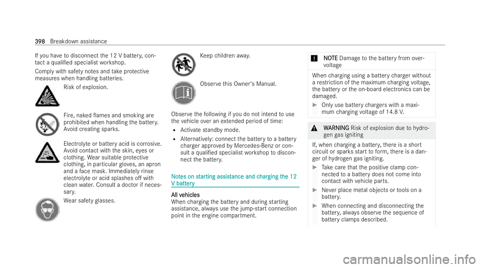 MERCEDES-BENZ E-CLASS ESTATE 2021 Owners Manual If
yo u ha vetodisconnect the 12 V batter y,con-
ta ct a quali/ed specialist workshop.
Comply with saf ety no tes and take protective
measures when handling batteries. Risk of
explosion. Fire
, naked MERCEDES-BENZ E-CLASS ESTATE 2021 Owners Manual If
yo u ha vetodisconnect the 12 V batter y,con-
ta ct a quali/ed specialist workshop.
Comply with saf ety no tes and take protective
measures when handling batteries. Risk of
explosion. Fire
, naked