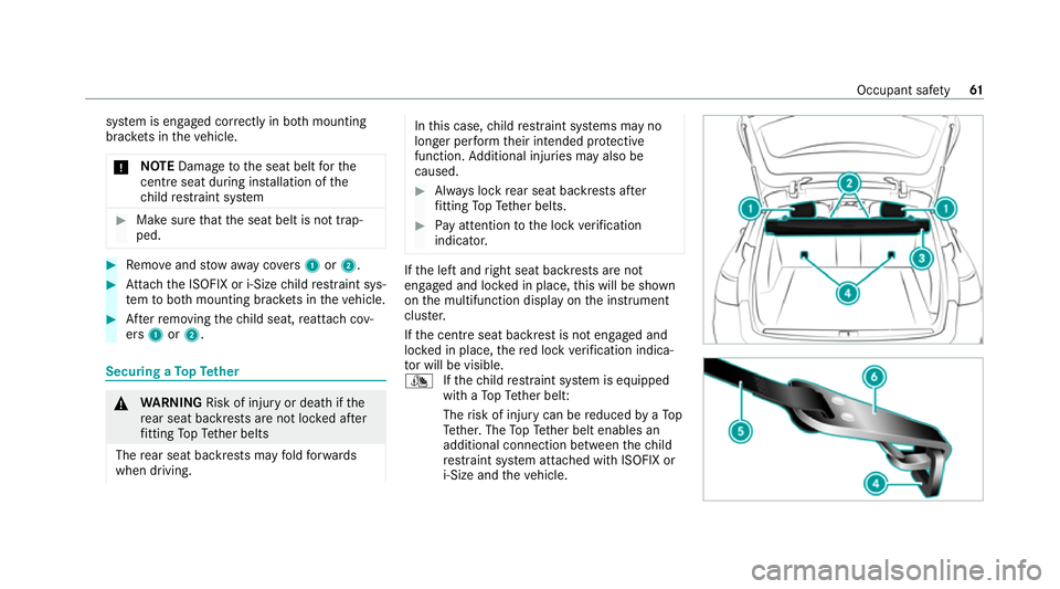 MERCEDES-BENZ E-CLASS ESTATE 2020 Owners Manual sy
stem is engaged cor rectly in bo thmounting
brac kets in theve hicle.
* NO
TEDama getothe seat belt forthe
centre seat du ring ins tallation of the
ch ild restra int sy stem #
Make sure that the se MERCEDES-BENZ E-CLASS ESTATE 2020 Owners Manual sy
stem is engaged cor rectly in bo thmounting
brac kets in theve hicle.
* NO
TEDama getothe seat belt forthe
centre seat du ring ins tallation of the
ch ild restra int sy stem #
Make sure that the se