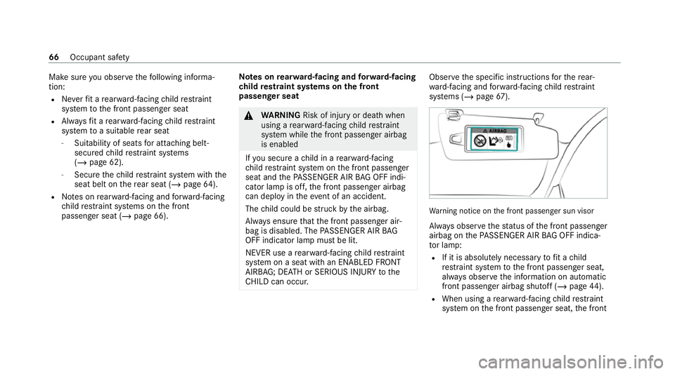 MERCEDES-BENZ E-CLASS ESTATE 2020 Owners Manual Make sure
you obse rveth efo llowing informa‐
tion:
R Neverfit a rear wa rd-facing child restra int
sy stem tothe front passenger seat
R Alw aysfit a rear wa rd-facing child restra int
sy stem toa s MERCEDES-BENZ E-CLASS ESTATE 2020 Owners Manual Make sure
you obse rveth efo llowing informa‐
tion:
R Neverfit a rear wa rd-facing child restra int
sy stem tothe front passenger seat
R Alw aysfit a rear wa rd-facing child restra int
sy stem toa s