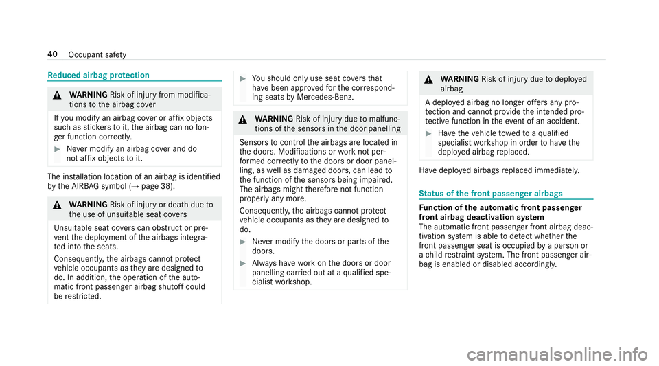 MERCEDES-BENZ E-CLASS ESTATE 2017  Owners Manual Re
duce dairbag pr otection &
WARNING Risk of inju ryfrom modi fica‐
tions tothea irbag co ver
If yo um odify an airbag co verora ffix objects
suc hass tickers to it,thea irbag can no lon‐
ge rfun