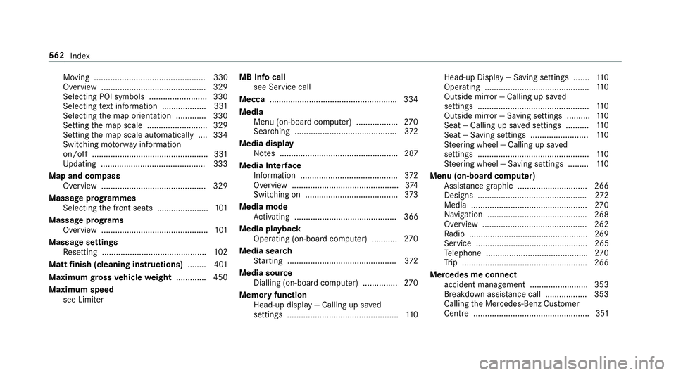 MERCEDES-BENZ E-CLASS ESTATE 2017  Owners Manual Moving ................................................ 330
Overvie w............................................. 329
Selecting POI symbols .........................3 30
Selecting text information ..