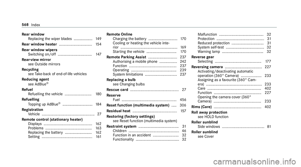 MERCEDES-BENZ E-CLASS ESTATE 2017  Owners Manual Re
ar window
Re placing thew iper blades .................. 14 9
Re ar windo wheater ................................ 154
Re ar windo wwipers
Switching on/of f................................. 147
Re 