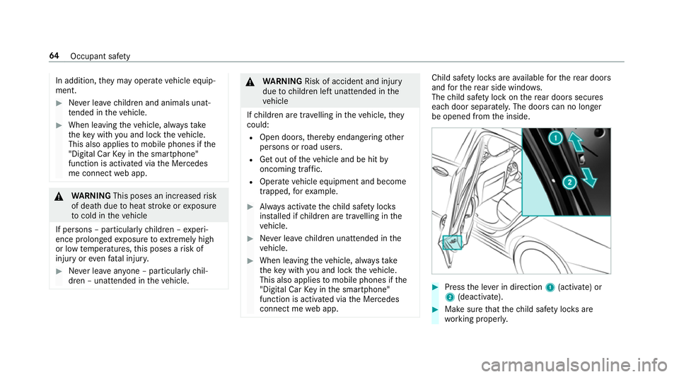 MERCEDES-BENZ E-CLASS ESTATE 2017  Owners Manual In addition,
they ma yoperat evehicle equip‐
ment. #
Neverlea ve children and animals unat‐
te nde dint hevehicle. #
When leaving thev ehicle, alw ayst ake
th ek eywit hyou and loc kthe vehicle.
T