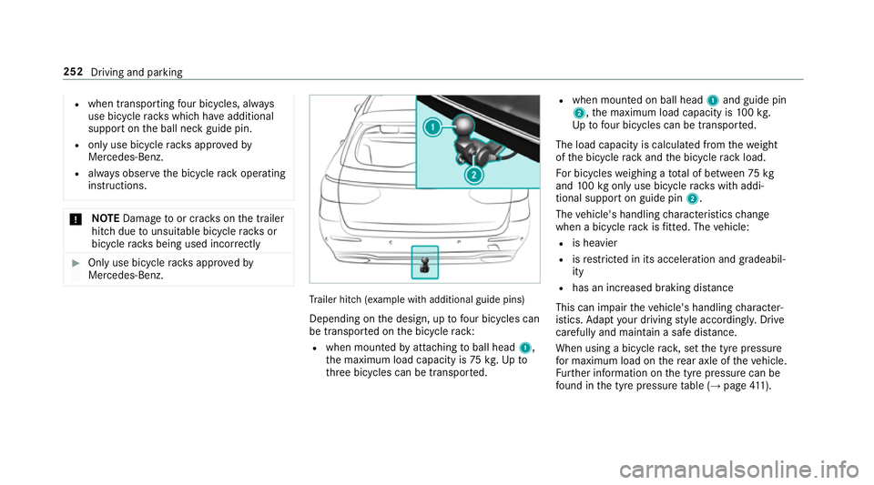 MERCEDES-BENZ E-CLASS ESTATE 2016 Owners Manual R
when transporting four bic ycles, alw ays
use bic ycle rack s which ha veadditional
suppo rton the ball neck guide pin.
R only use bicycle rack s appr ovedby
Mercedes-Benz.
R always obser vethe bicy MERCEDES-BENZ E-CLASS ESTATE 2016 Owners Manual R
when transporting four bic ycles, alw ays
use bic ycle rack s which ha veadditional
suppo rton the ball neck guide pin.
R only use bicycle rack s appr ovedby
Mercedes-Benz.
R always obser vethe bicy