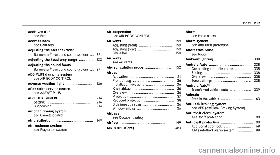 MERCEDES-BENZ E-CLASS ESTATE 2016  Owners Manual Ad
diti ves (fuel)
see Fuel
Ad dress book
see Contacts
Ad justing the balance/ fader
Burmes ter®
sur round sound sy stem ....3 71
Ad justing the headlamp range ............... 13 2
Ad justing the sou