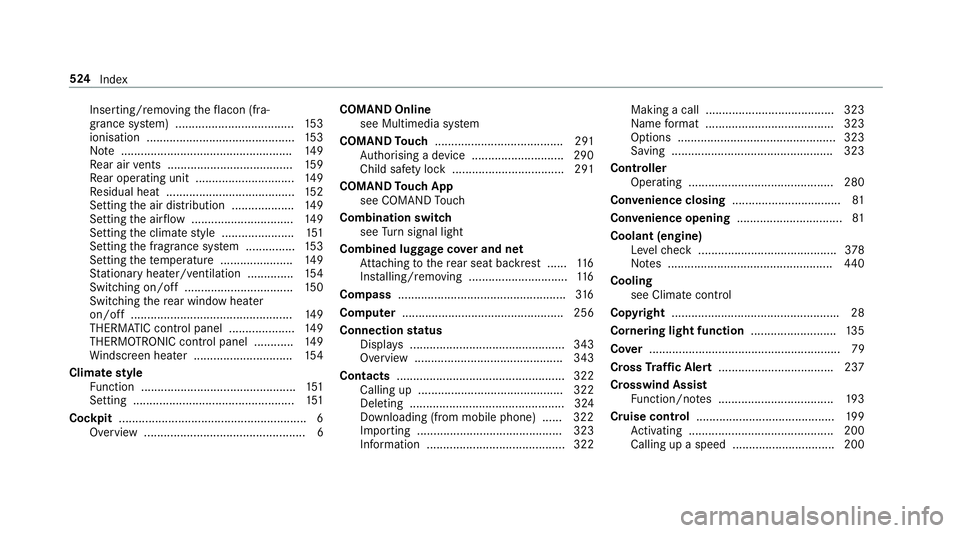 MERCEDES-BENZ E-CLASS ESTATE 2016  Owners Manual Inserting/removing
theflacon (fra‐
gr ance sy stem) .................................... 15 3
ionisation ............................................ .153
No te .....................................