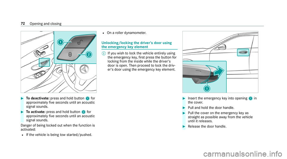 MERCEDES-BENZ E-CLASS ESTATE 2016  Owners Manual #
Todeactivate: press and hold button 1for
appr oximately five seconds until an acoustic
signal sounds. #
Toactivate: press and hold button 2for
appr oximately five seconds until an acoustic
signal so