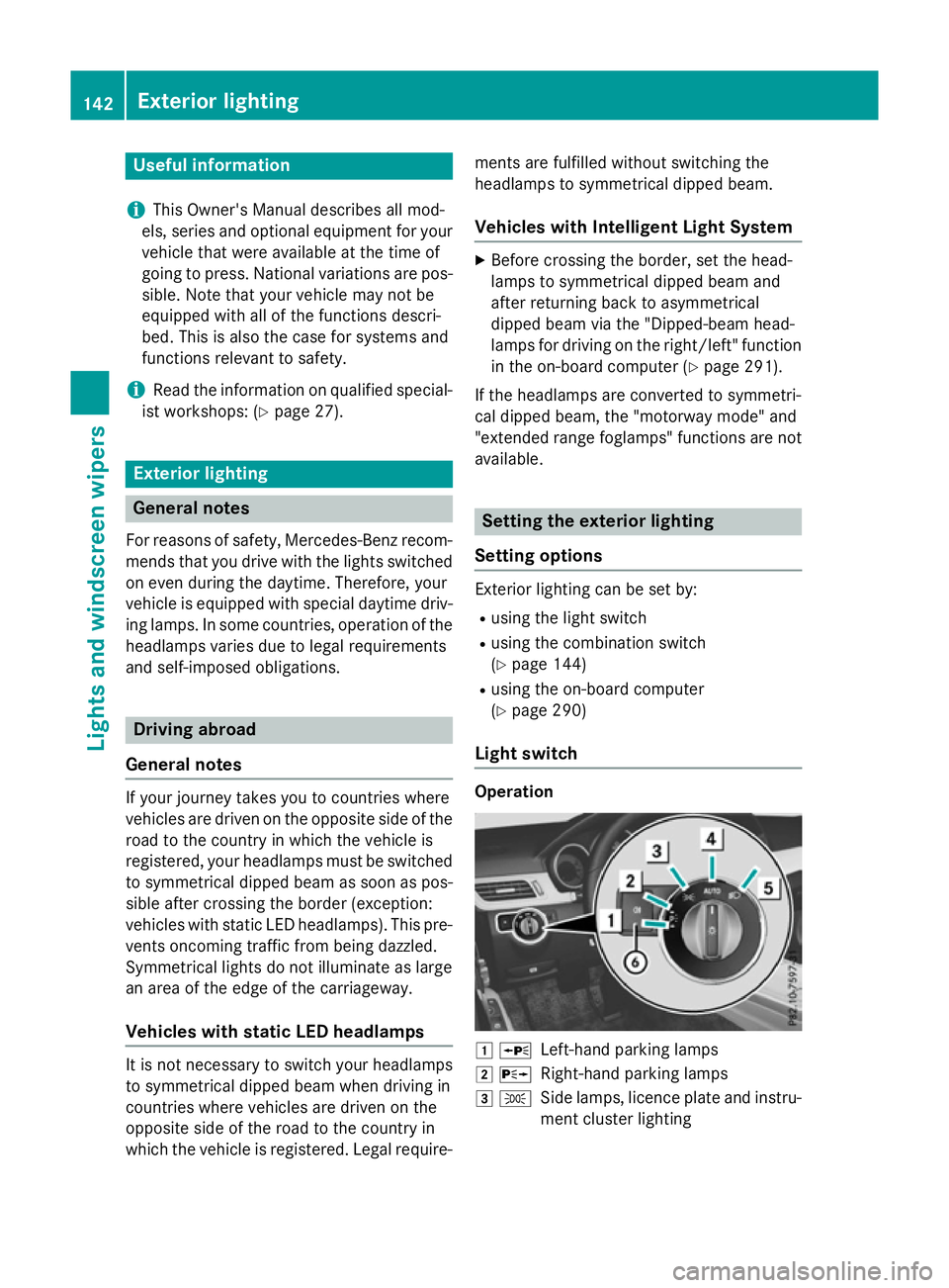 MERCEDES-BENZ E-CLASS ESTATE 2015  Owners Manual Useful information
i This Owner's Manual describes all mod-
els, series and optional equipment for your
vehicle that were available at the time of
going to press. National variation sare pos-
sibl