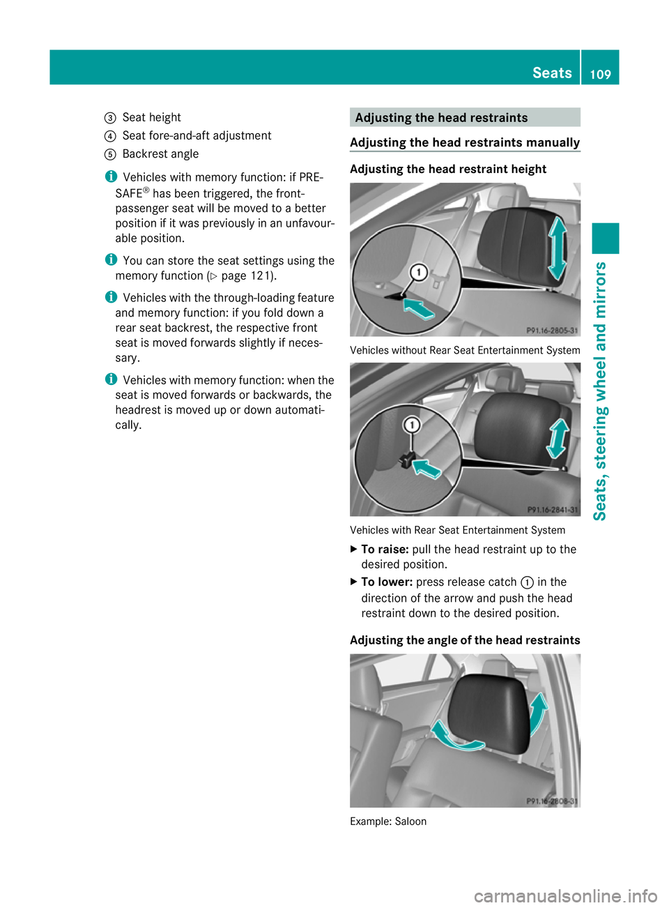MERCEDES-BENZ E-CLASS ESTATE 2012  Owners Manual =
Sea theight
? Seat fore-and-aft adjustment
A Backrest angle
i Vehicles with memory function: if PRE-
SAFE ®
has been triggered, the front-
passenger seat will be moved to a better
position if it wa