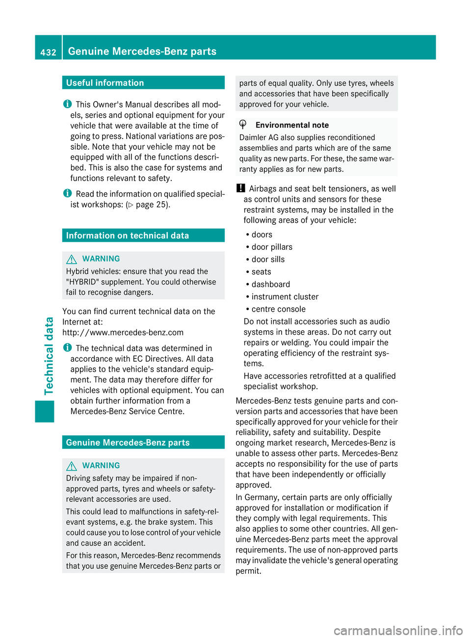 MERCEDES-BENZ E-CLASS ESTATE 2012  Owners Manual Useful information
i This Owner's Manual describes all mod-
els, series and optional equipment for your
vehicle that were available at the time of
going to press. National variations are pos-
sibl