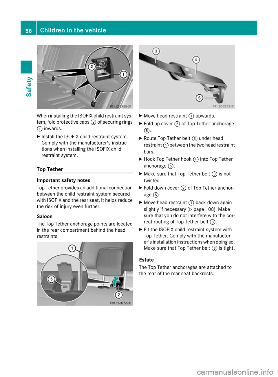 MERCEDES-BENZ E-CLASS ESTATE 2011 Owners Manual When installing the ISOFIX child restraint sys-
tem, fold protective caps
2of securing rings
1 inwards.
X Install the ISOFIX child restraint system.
Comply with the manufacturer's instruc-
tions w MERCEDES-BENZ E-CLASS ESTATE 2011 Owners Manual When installing the ISOFIX child restraint sys-
tem, fold protective caps
2of securing rings
1 inwards.
X Install the ISOFIX child restraint system.
Comply with the manufacturer's instruc-
tions w
