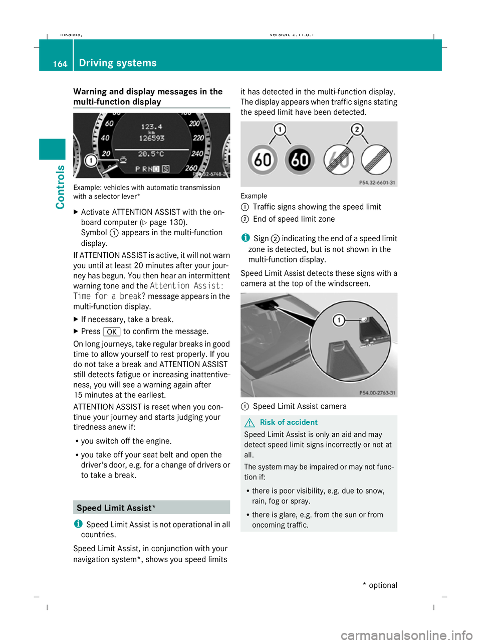 MERCEDES-BENZ E-CLASS ESTATE 2009  Owners Manual Warning and display messages in the
multi-function display Example: vehicles with automatic transmission
with a selector lever*
X Activate ATTENTION ASSIST with the on-
board computer (Y page 130).
Sy