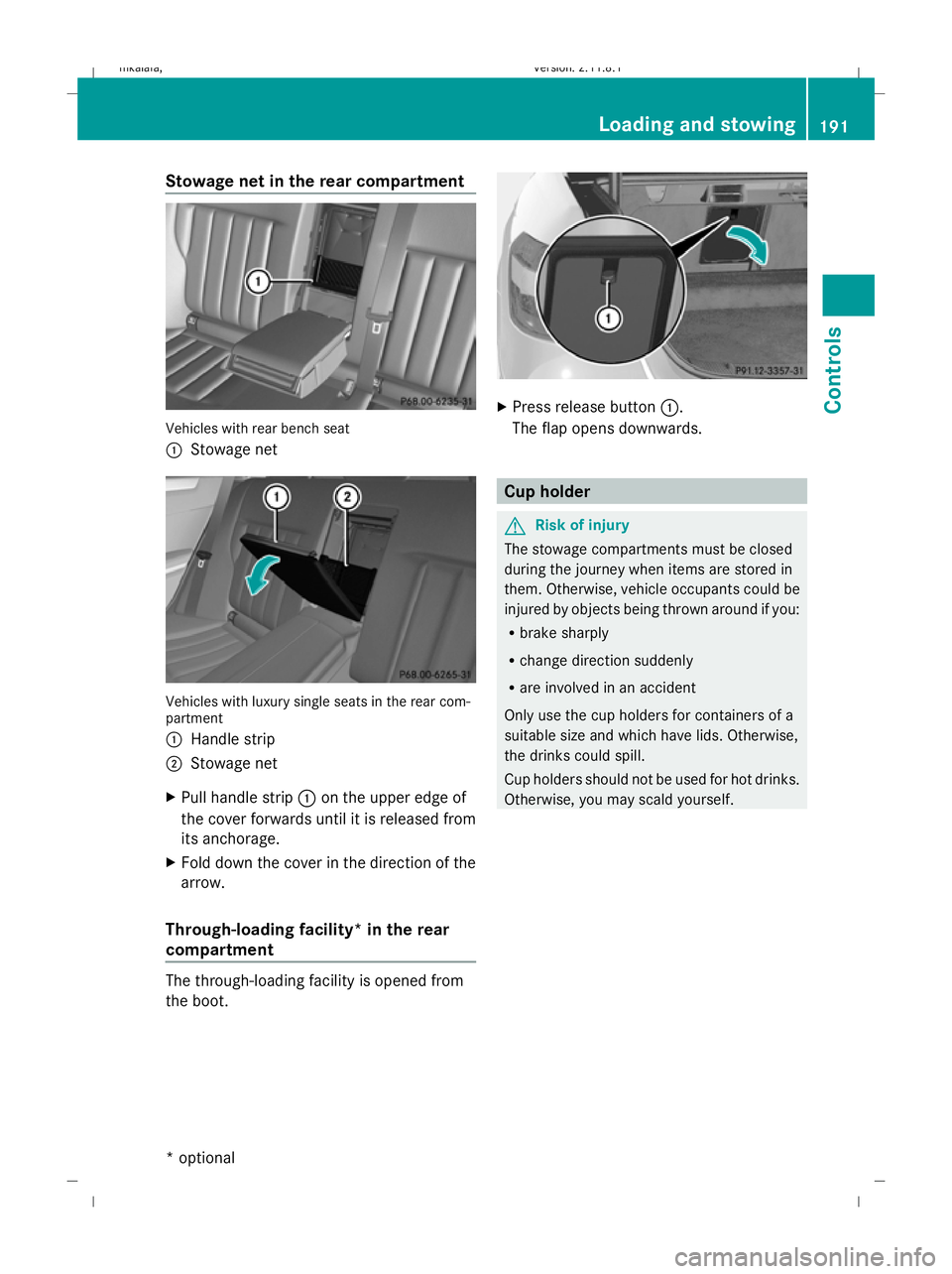 MERCEDES-BENZ E-CLASS ESTATE 2009  Owners Manual Stowage net in the rear compartment
Vehicles with rear bench seat
:
Stowage net Vehicles with luxury single seats in the rear com-
partment
:
Handle strip
; Stowage net
X Pull handle strip :on the upp MERCEDES-BENZ E-CLASS ESTATE 2009  Owners Manual Stowage net in the rear compartment
Vehicles with rear bench seat
:
Stowage net Vehicles with luxury single seats in the rear com-
partment
:
Handle strip
; Stowage net
X Pull handle strip :on the upp