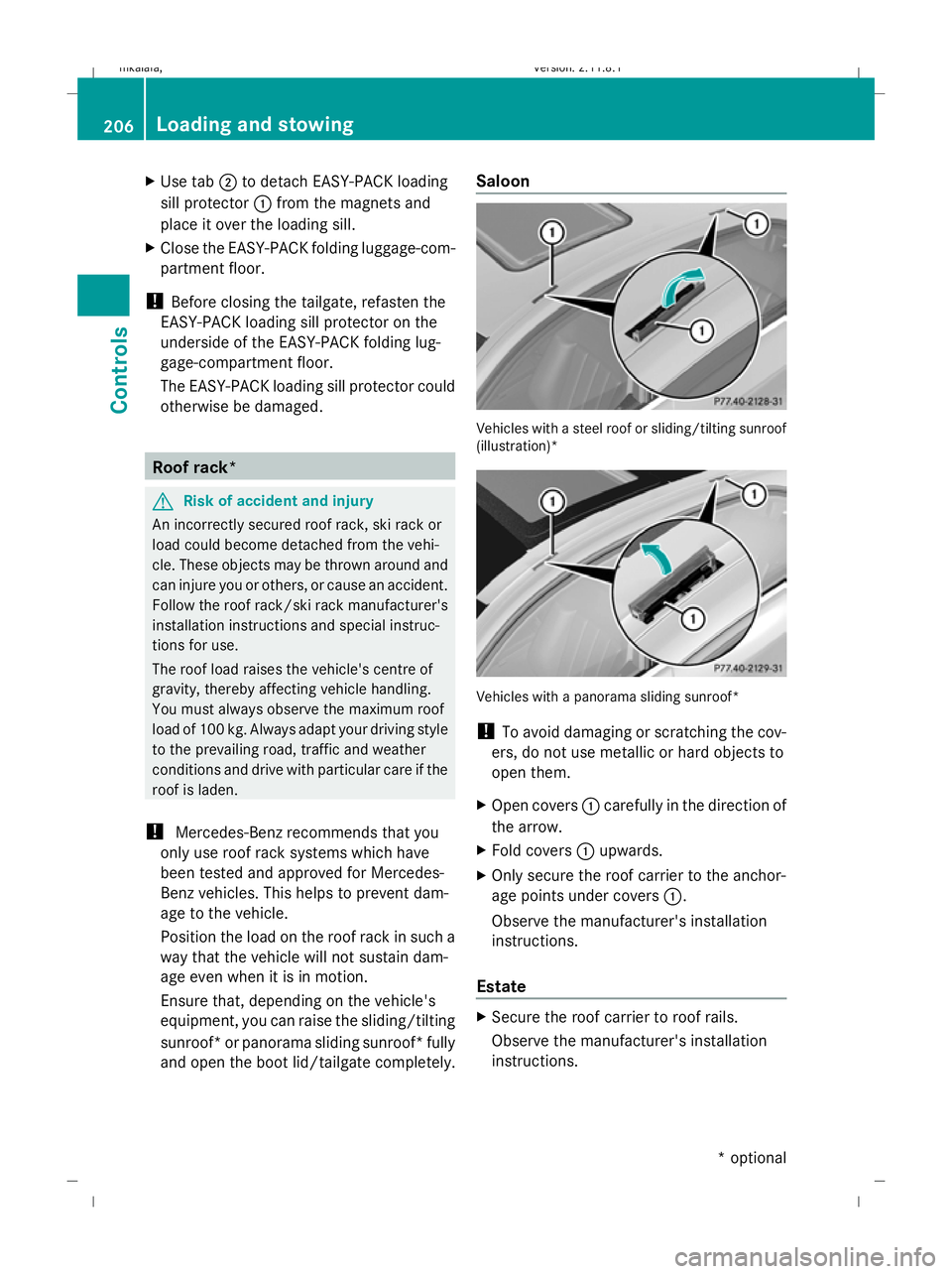 MERCEDES-BENZ E-CLASS ESTATE 2009  Owners Manual X
Use tab ;to detach EASY-PACK loading
sill protector :from the magnets and
place it over the loading sill.
X Close the EASY-PACK folding luggage-com-
partment floor.
! Before closing the tailgate, re MERCEDES-BENZ E-CLASS ESTATE 2009  Owners Manual X
Use tab ;to detach EASY-PACK loading
sill protector :from the magnets and
place it over the loading sill.
X Close the EASY-PACK folding luggage-com-
partment floor.
! Before closing the tailgate, re