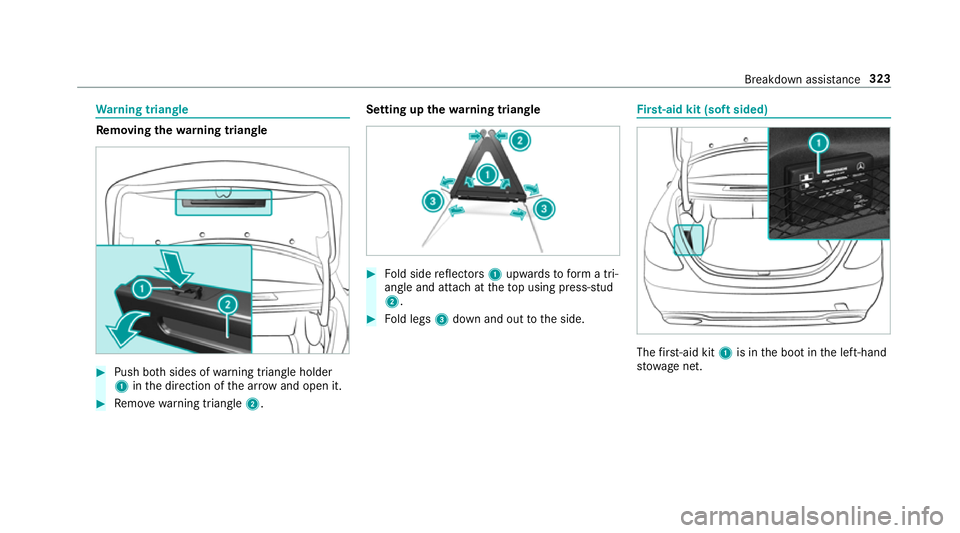 MERCEDES-BENZ E-CLASS SALOON 2017  Owners Manual Wa
rning triangle Re
moving the warning triangle #
Push bo thsides of warning triangle holder
1 inthe direction of the ar row and open it. #
Remo ve wa rning triangle 2. Setting up
thewa rning triangl