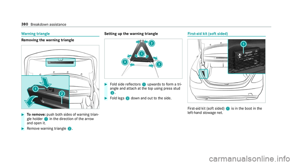 MERCEDES-BENZ E-CLASS SALOON 2016  Owners Manual Wa
rning triangle Re
moving the warning triangle #
Toremo ve:push bo thsides of warning trian‐
gl e holder 1inthe direction of the ar row
and open it. #
Remo ve wa rning triangle 2. Setting up
thewa