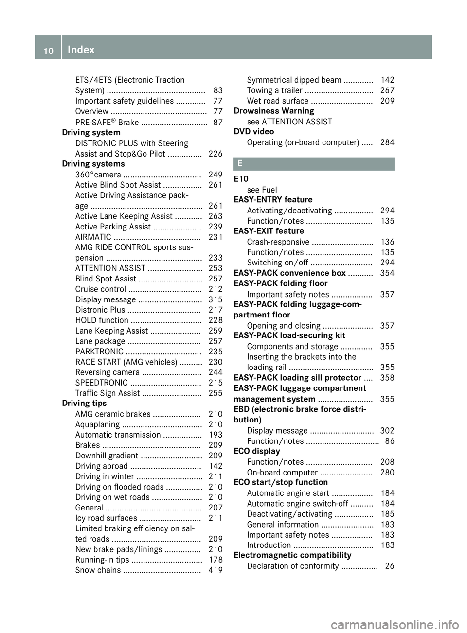 MERCEDES-BENZ E-CLASS SALOON 2015  Owners Manual ETS/4ETS (Electroni
cTraction
System) ........................................... 83
Important safety guideline s............ .77
Overview .......................................... 77
PRE-SAFE ®
Bra