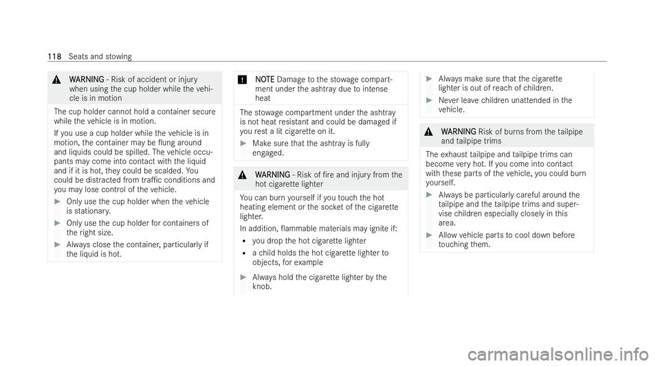 MERCEDES-BENZ E-CLASS CABRIOLET 2022 Owners Manual &
W
WARNI NG
ARNI NG‑ Risk of accident or injury
when using the cup holder while theve hi-
cle is in motion
The cup holder cann othold a container secure
while theve hicle is in motion.
If yo u use MERCEDES-BENZ E-CLASS CABRIOLET 2022 Owners Manual &
W
WARNI NG
ARNI NG‑ Risk of accident or injury
when using the cup holder while theve hi-
cle is in motion
The cup holder cann othold a container secure
while theve hicle is in motion.
If yo u use