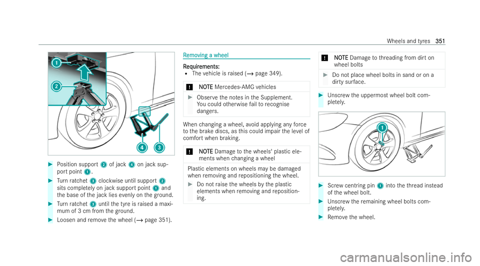 MERCEDES-BENZ E-CLASS CABRIOLET 2022 Owners Manual #
Position support 2of jack 4on jack sup-
port point 1. #
Turn ratchet 3clockwise until support 2
sits comple tely on jack support point 1and
th e base of the jack lies evenly on thegr ound. #
Turn ra MERCEDES-BENZ E-CLASS CABRIOLET 2022 Owners Manual #
Position support 2of jack 4on jack sup-
port point 1. #
Turn ratchet 3clockwise until support 2
sits comple tely on jack support point 1and
th e base of the jack lies evenly on thegr ound. #
Turn ra