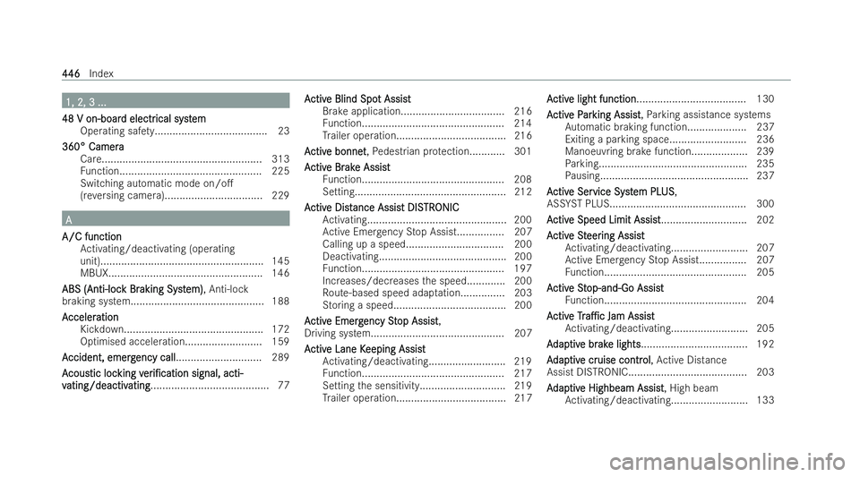 MERCEDES-BENZ E-CLASS CABRIOLET 2022 Owners Manual 1, 2, 3 ...
1, 2, 3 ...
48 V on-boar
48 V on-boar d electr
d electrical syst
ical syst em
em
Operating saf ety...................................... 23
360° Came ra
360° Camera
Care................. MERCEDES-BENZ E-CLASS CABRIOLET 2022 Owners Manual 1, 2, 3 ...
1, 2, 3 ...
48 V on-boar
48 V on-boar d electr
d electrical syst
ical syst em
em
Operating saf ety...................................... 23
360° Came ra
360° Camera
Care.................