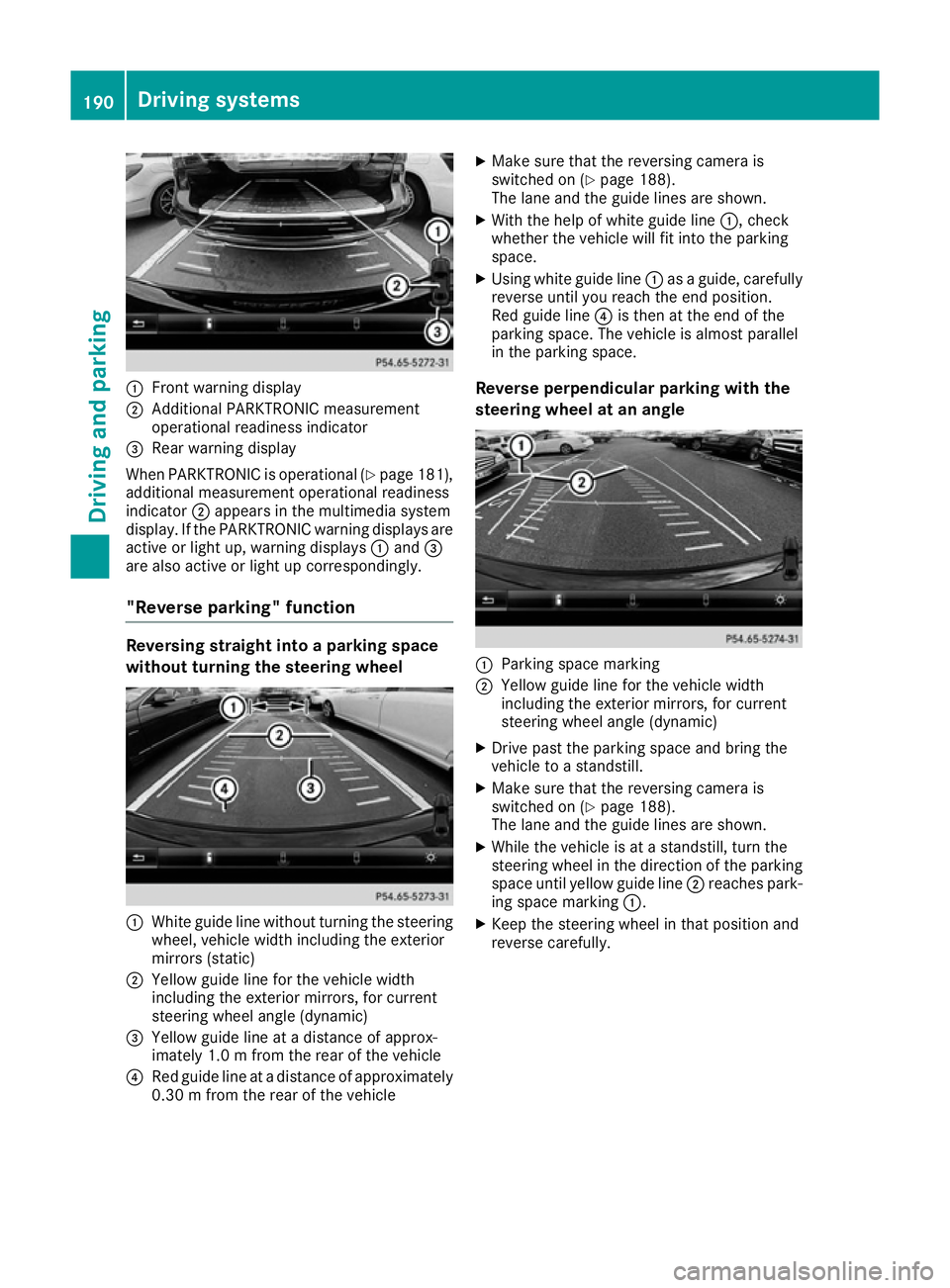 MERCEDES-BENZ E-CLASS CABRIOLET 2015  Owners Manual :
Front warning display
; Additional PARKTRONIC measurement
operational readiness indicator
= Rear warning display
When PARKTRONIC is operational (Y page 181),
additional measurement operational readi