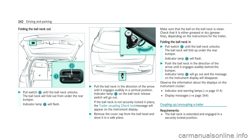 MERCEDES-BENZ EQA SUV 2022  Owners Manual �F�o�l�d�i�n�g� �t�h�e� �b�a�l�l� �n�e�c�k� �o�u�t
�
�P�u�l�l� �s�w�i�t�c�h�  �2� �u�n�t�i�l� �t �h�e� �b�a�l�l� �n�e�c�k� �u�n�l�o�c�k�s�.
�T�h�e� �b�a�l�l� �n�e�c�k� �w�i�l�l� �f�o�l�d� �o�u�t� �f�