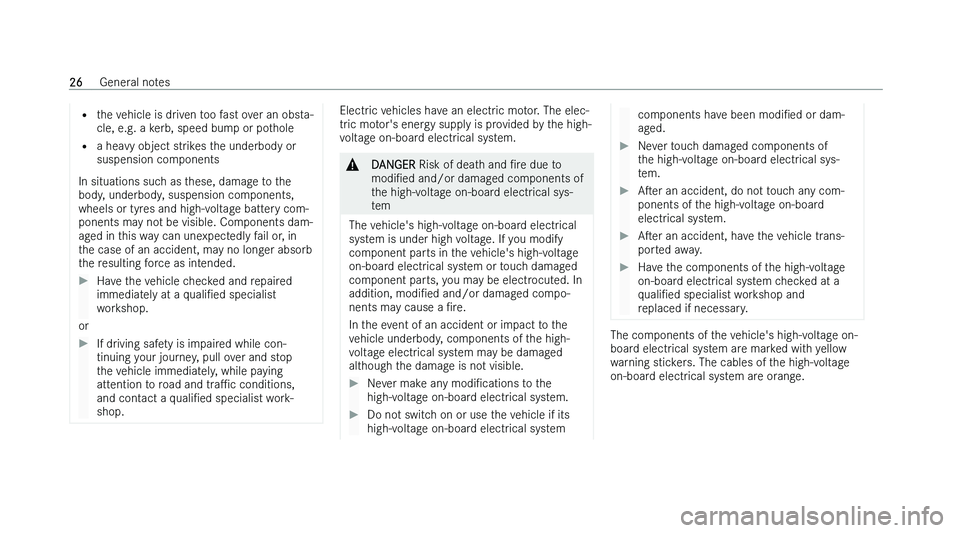 MERCEDES-BENZ EQA SUV 2022  Owners Manual �=
�t �h�e� �v�e�h�i�c�l�e� �i�s� �d�r�i�v�e�n� �t�o�o� �f�a�s�t� �o�v�e�r� �a�n� �o�b�s�t�a�-
�c�l�e�,� �e�.�g�.� �a� �k�e�r�b�,� �s�p�e�e�d� �b�u�m�p� �o�r� �p�o�t�h�o�l�e
�= �a� �h�e�a�v�y� �o�b�j�