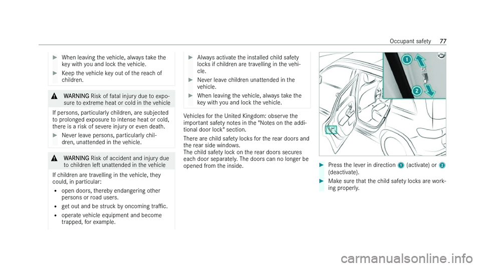 MERCEDES-BENZ EQA SUV 2022  Owners Manual �
�W�h�e�n� �l�e�a�v�i�n�g� �t�h�e� �v�e�h�i�c�l�e�,� �a�l�w�a�y�s� �t�a�k�e� �t�h�e
�k �e�y� �w�i�t�h� �y�o�u� �a�n�d� �l�o�c�k� �t�h�e� �v�e�h�i�c�l�e�. �
�K�e�e�p� �t�h�e� �v�e�h�i�c�l�e� �k�e�y�