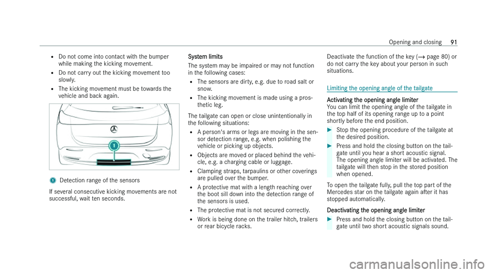 MERCEDES-BENZ EQA SUV 2022  Owners Manual �=
�D�o� �n�o �t� �c�o�m�e� �i�n�t�o� �c�o�n�t�a�c�t� �w�i�t�h� �t�h�e� �b�u�m�p�e�r
�w�h�i�l�e� �m�a�k�i�n�g� �t�h�e� �k�i�c�k�i�n�g� �m�o�v�e�m�e�n�t�.
�= �D�o� �n�o�t� �c�a�r�r�y� �o�u�t� �t�h�e� �