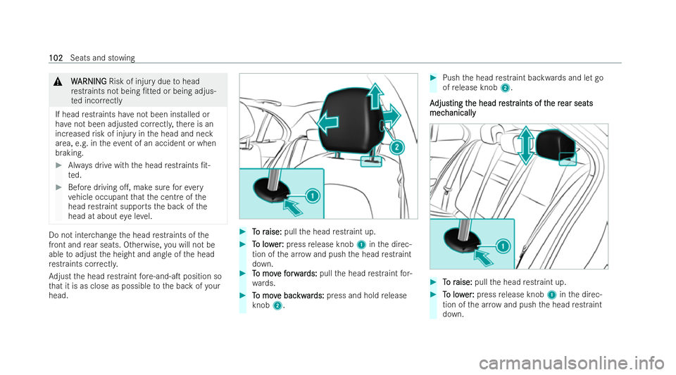 MERCEDES-BENZ EQC SUV 2022 Owners Manual &
W
WARNI NG
ARNI NGRisk of injury due tohead
re straints not being /tted or being adjus-
te d incor rectly
If head restraints ha venot been installed or
ha ve not been adjusted cor rectl y,there is MERCEDES-BENZ EQC SUV 2022 Owners Manual &
W
WARNI NG
ARNI NGRisk of injury due tohead
re straints not being /tted or being adjus-
te d incor rectly
If head restraints ha venot been installed or
ha ve not been adjusted cor rectl y,there is