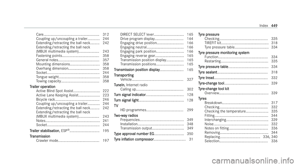MERCEDES-BENZ EQC SUV 2022  Owners Manual Care...................................................... 312
Coupling up/uncoupling a trailer............ 244
Extending/re tractingthe ball neck......... 242
Extending/ retracting the ball neck
(MBU