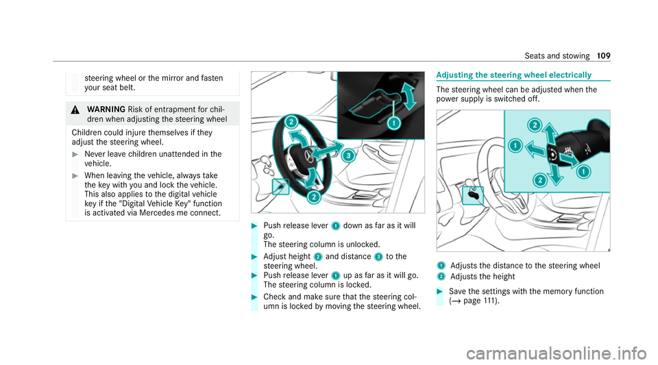 MERCEDES-BENZ EQC SUV 2019 Owners Manual st
eering wheel or the mir ror and fasten
yo ur seat belt. &
WARNING Risk of entrapment forch il‐
dren when adjusting thesteering wheel
Children could injure themselves if they
adjust thesteering wh MERCEDES-BENZ EQC SUV 2019 Owners Manual st
eering wheel or the mir ror and fasten
yo ur seat belt. &
WARNING Risk of entrapment forch il‐
dren when adjusting thesteering wheel
Children could injure themselves if they
adjust thesteering wh