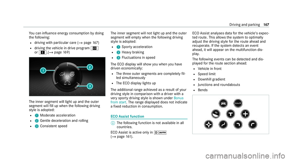 MERCEDES-BENZ EQC SUV 2019 Owners Manual Yo
u can influence energy consum ption bydoing
th efo llowing:
R driving with particular care (/ page167)
R driving theve hicle in drive program Í
or ;.(/ page169) The in
ner segment will light up an MERCEDES-BENZ EQC SUV 2019 Owners Manual Yo
u can influence energy consum ption bydoing
th efo llowing:
R driving with particular care (/ page167)
R driving theve hicle in drive program Í
or ;.(/ page169) The in
ner segment will light up an
