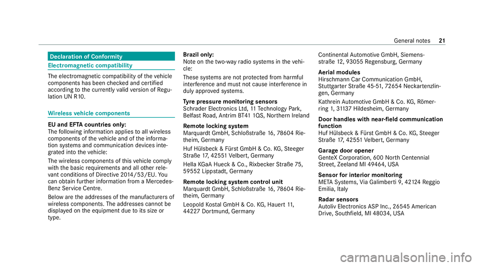 MERCEDES-BENZ EQC SUV 2019 Owners Manual Decla
ration of Conformity Electromagnetic co
mpatibility The electromagnetic compatibility of
theve hicle
components has been checked and certified
according tothe cur rently valid version of Regu‐ MERCEDES-BENZ EQC SUV 2019 Owners Manual Decla
ration of Conformity Electromagnetic co
mpatibility The electromagnetic compatibility of
theve hicle
components has been checked and certified
according tothe cur rently valid version of Regu‐