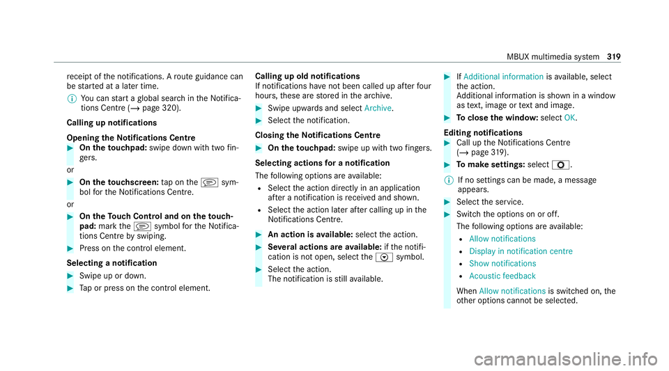 MERCEDES-BENZ EQC SUV 2019 Owners Manual re
cei ptofthe notifications. A route guidance can
be star ted at a later time.
% You can start a global sear chintheNoti fica‐
tions Centre (/ page 320).
Calling up notifications
Opening theNo tifi MERCEDES-BENZ EQC SUV 2019 Owners Manual re
cei ptofthe notifications. A route guidance can
be star ted at a later time.
% You can start a global sear chintheNoti fica‐
tions Centre (/ page 320).
Calling up notifications
Opening theNo tifi