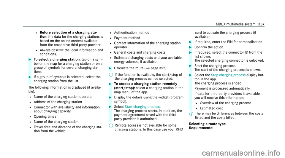 MERCEDES-BENZ EQC SUV 2019 Owners Manual R
Before selection of a charging sta‐
tion: the data forth ech arging stations is
based on the online conte ntavailable
from there spective third-party pr ovider.
R Alw ays obser vethe local informa MERCEDES-BENZ EQC SUV 2019 Owners Manual R
Before selection of a charging sta‐
tion: the data forth ech arging stations is
based on the online conte ntavailable
from there spective third-party pr ovider.
R Alw ays obser vethe local informa