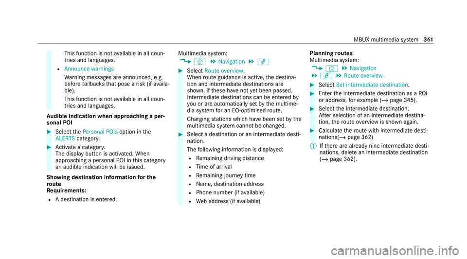 MERCEDES-BENZ EQC SUV 2019 Owners Manual This function is not
available in all coun‐
tries and languages.
R Announce warnings
Warning messages are announced, e.g.
before tailbac ksthat pose a risk (if availa‐
ble).
This function is not a MERCEDES-BENZ EQC SUV 2019 Owners Manual This function is not
available in all coun‐
tries and languages.
R Announce warnings
Warning messages are announced, e.g.
before tailbac ksthat pose a risk (if availa‐
ble).
This function is not a