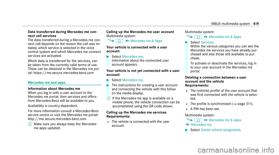 MERCEDES-BENZ EQC SUV 2019 Owners Manual Data trans
ferre d during Mercedes me con‐
nect call se rvices
The data transfer red during a Mercedes me con‐
nect call depends on there ason the call was ini‐
tiated, which service is selected MERCEDES-BENZ EQC SUV 2019 Owners Manual Data trans
ferre d during Mercedes me con‐
nect call se rvices
The data transfer red during a Mercedes me con‐
nect call depends on there ason the call was ini‐
tiated, which service is selected