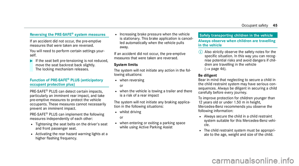 MERCEDES-BENZ EQC SUV 2019 Owners Manual Re
versing the PRE- SAFE®
sy stem measures If an accident did not occur,
the pre-em ptive
measures that we retak en are reve rsed.
Yo u will need toper form certain settings your‐
self. #
Ifth e se MERCEDES-BENZ EQC SUV 2019 Owners Manual Re
versing the PRE- SAFE®
sy stem measures If an accident did not occur,
the pre-em ptive
measures that we retak en are reve rsed.
Yo u will need toper form certain settings your‐
self. #
Ifth e se