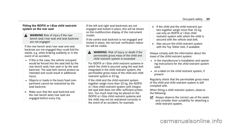 MERCEDES-BENZ EQC SUV 2019 Owners Manual Fi
tting the ISOFIX or i‑Size child restra int
sy stem on there ar seat &
WARNING Risk of inju ryifth ere ar
ben chseat/rear seat and seat backrest
are not engaged
If th ere ar ben chseat/rear seat MERCEDES-BENZ EQC SUV 2019 Owners Manual Fi
tting the ISOFIX or i‑Size child restra int
sy stem on there ar seat &
WARNING Risk of inju ryifth ere ar
ben chseat/rear seat and seat backrest
are not engaged
If th ere ar ben chseat/rear seat
