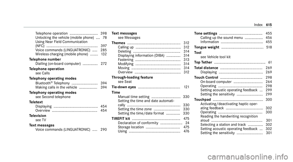 MERCEDES-BENZ EQC SUV 2019 Owners Manual Te
lephone operation ............................ 398
Un locking theve hicle (mobile phone) ....78
Using Near Field Communication
(NFC) ................................................... 397
Vo ice c MERCEDES-BENZ EQC SUV 2019 Owners Manual Te
lephone operation ............................ 398
Un locking theve hicle (mobile phone) ....78
Using Near Field Communication
(NFC) ................................................... 397
Vo ice c