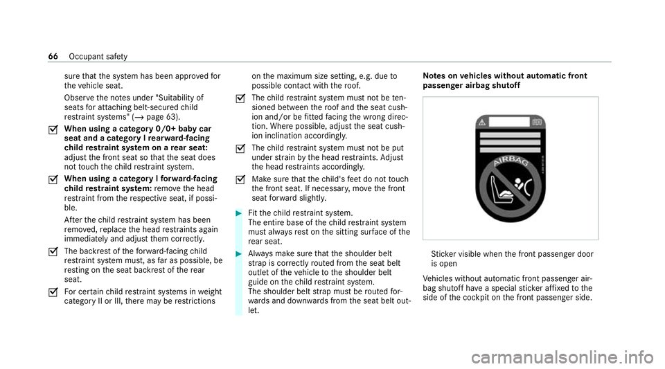 MERCEDES-BENZ EQC SUV 2019 Owners Manual sure
that the sy stem has been appr oved for
th eve hicle seat.
Obser vethe no tes under "Suitability of
seats for attaching belt-secu redch ild
re stra int sy stems" (/ page 63).
O When using MERCEDES-BENZ EQC SUV 2019 Owners Manual sure
that the sy stem has been appr oved for
th eve hicle seat.
Obser vethe no tes under "Suitability of
seats for attaching belt-secu redch ild
re stra int sy stems" (/ page 63).
O When using