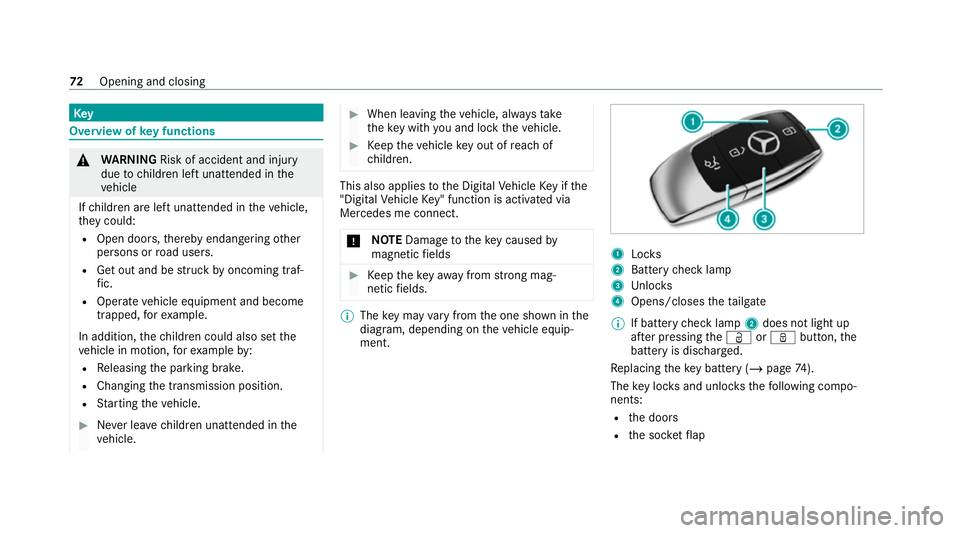MERCEDES-BENZ EQC SUV 2019 Owners Manual Key
Overview of
key functions &
WARNING Risk of accident and inju ry
due tochildren left unat tended in the
ve hicle
If ch ildren are left unat tended in theve hicle,
th ey could:
R Open doo rs,th ere MERCEDES-BENZ EQC SUV 2019 Owners Manual Key
Overview of
key functions &
WARNING Risk of accident and inju ry
due tochildren left unat tended in the
ve hicle
If ch ildren are left unat tended in theve hicle,
th ey could:
R Open doo rs,th ere