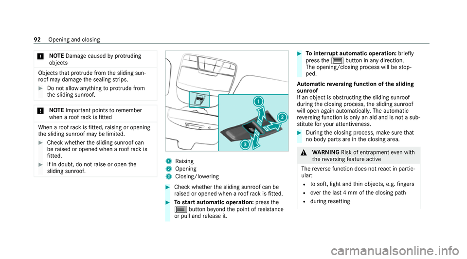 MERCEDES-BENZ EQC SUV 2019 Owners Manual *
NO
TEDama gecaused byprotru ding
objects Objects
that pr otru de from the sliding sun‐
ro of may damage the sealing strips. #
Do not allow anything toprotru de from
th e sliding sunroof. *
NO
TEIm MERCEDES-BENZ EQC SUV 2019 Owners Manual *
NO
TEDama gecaused byprotru ding
objects Objects
that pr otru de from the sliding sun‐
ro of may damage the sealing strips. #
Do not allow anything toprotru de from
th e sliding sunroof. *
NO
TEIm