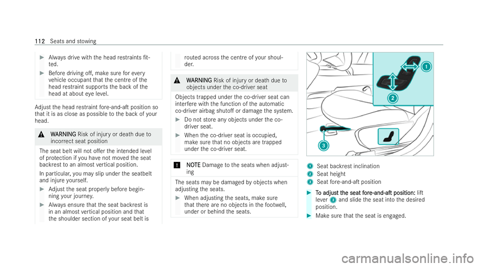 MERCEDES-BENZ EQE SALOON 2022 Owners Manual #
Always drive with the head restraints /t-
te d. #
Before driving o., make sure forev ery
ve hicle occupant that the centre of the
head restraint supports the back of the
head at about eye le vel. MERCEDES-BENZ EQE SALOON 2022 Owners Manual #
Always drive with the head restraints /t-
te d. #
Before driving o., make sure forev ery
ve hicle occupant that the centre of the
head restraint supports the back of the
head at about eye le vel.
