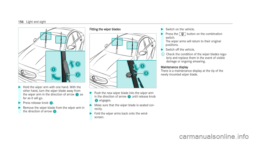 MERCEDES-BENZ EQE SALOON 2022  Owners Manual #
Hold the wiper arm with one hand. With the
ot her hand, turn the wiper blade away from
th e wiper arm in the direction of ar row 1 as
fa r as it will go. #
Press release knob 2. #
Remo vethe wiper b