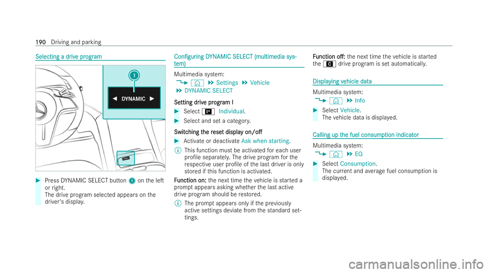 MERCEDES-BENZ EQE SALOON 2022 Owners Manual Selecting a dr
Selecting a dr
iv
ive pr
e progr ogram
am #
Press DYNAMIC SELECT button 1onthe leT
or right.
The drive prog ram selected appears on the
driver's displa y. Con/gur
Con/gur
ing
ing MERCEDES-BENZ EQE SALOON 2022 Owners Manual Selecting a dr
Selecting a dr
iv
ive pr
e progr ogram
am #
Press DYNAMIC SELECT button 1onthe leT
or right.
The drive prog ram selected appears on the
driver's displa y. Con/gur
Con/gur
ing
ing