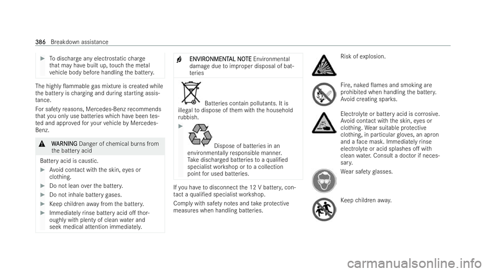 MERCEDES-BENZ EQE SALOON 2022 Owners Manual #
Todischar geany elect rostatic charge
th at may ha vebuilt up, touch the me tal
ve hicle body before handling the batter y. The high
ly0ammable gas mixtu reis created while
th e battery is charging MERCEDES-BENZ EQE SALOON 2022 Owners Manual #
Todischar geany elect rostatic charge
th at may ha vebuilt up, touch the me tal
ve hicle body before handling the batter y. The high
ly0ammable gas mixtu reis created while
th e battery is charging