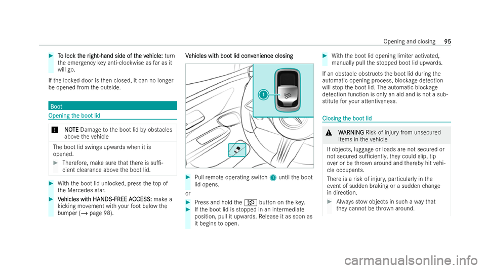 MERCEDES-BENZ EQE SALOON 2022 Owners Manual #
T
To loc
o loc k t
k the r
he r ight-hand side of t
ight-hand side of t he v
he vehicle:
ehicle: turn
th e emer gency key anti-clockwise as far as it
will go.
If th e loc ked door is then closed, it MERCEDES-BENZ EQE SALOON 2022 Owners Manual #
T
To loc
o loc k t
k the r
he r ight-hand side of t
ight-hand side of t he v
he vehicle:
ehicle: turn
th e emer gency key anti-clockwise as far as it
will go.
If th e loc ked door is then closed, it